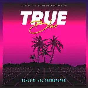 true blue (explicit) - buhle n/dj thembaland - qq音乐-千万正版